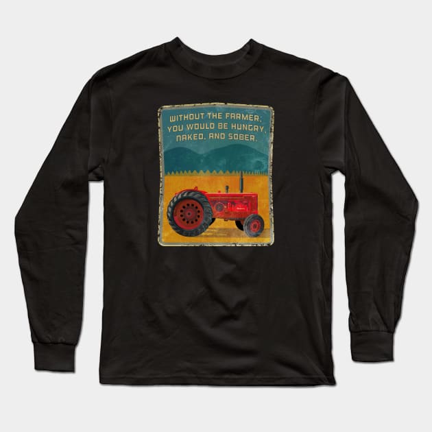 WITHOUT THE farmer Long Sleeve T-Shirt by Midcenturydave